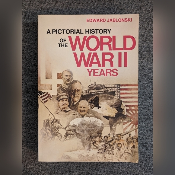 Other - 3/$30 | Edward Jablonski, "A Pictorial History of the World War II Years…